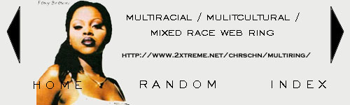 Multiracial/Multicultural/Mixed Race Web Ring