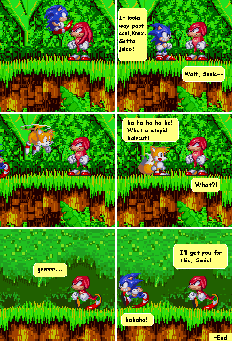 poor Knuckles, Tails is so mean (and Sonic, too)