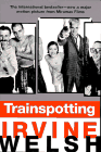 The sensational UK novel Trainspotting by Irvine Welsh