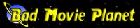Bad Movie Planet