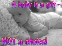 A Baby is a Gift, Not a Choice Ring!