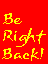 Be Right Back 1