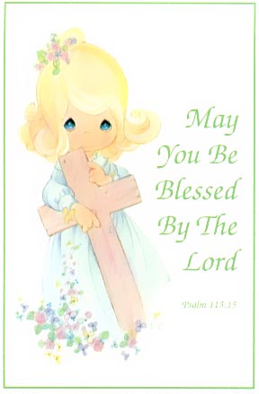 May you be blessed by the Lord. ~Psalm 115:15