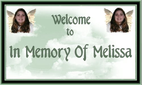 In Memory Of Melissa - Melissa's Story