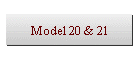Model 20 & 21