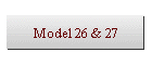 Model 26 & 27