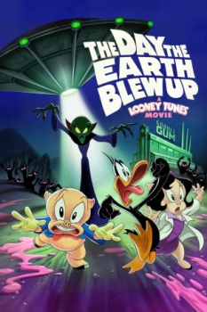 poster El día que la Tierra explotó: Una película de Looney Tunes&nbsp;&nbsp;(2024)