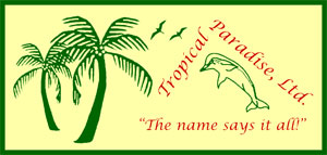 Tropical Paradise, Ltd.